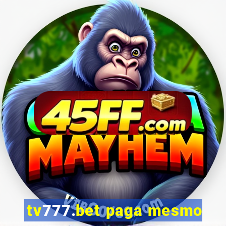 tv777.bet paga mesmo